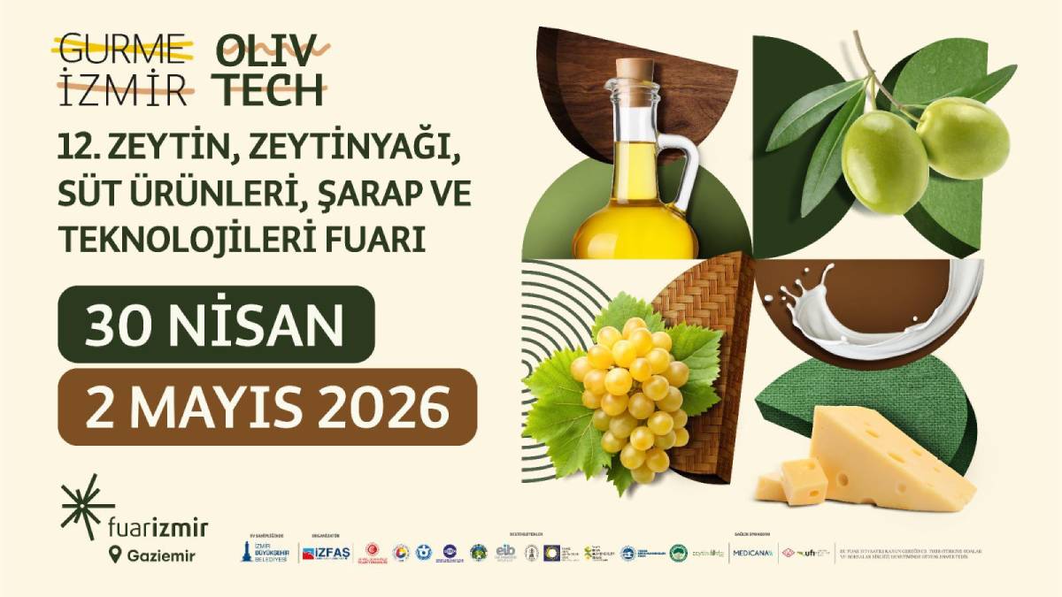 Üretimden sofraya uzanan dev buluşma: Olivtech Fuarı İzmir’de kapılarını açıyor