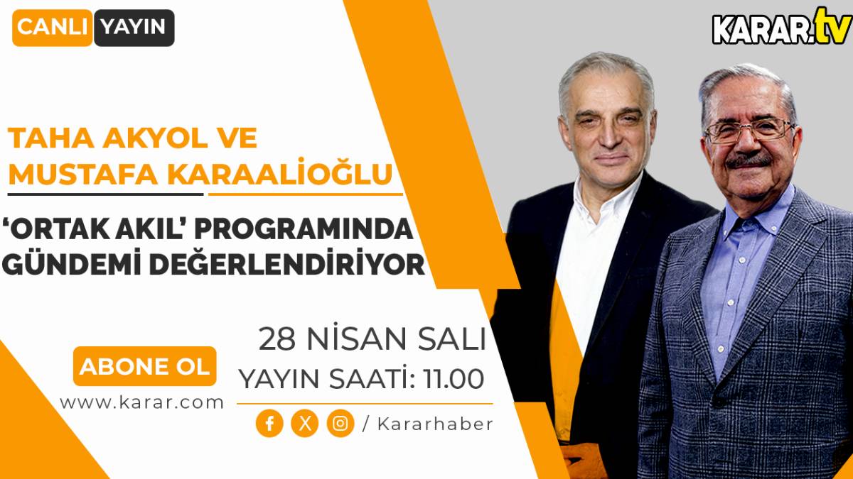 Taha Akyol ve Karaalioğlu gündemi değerlendiricek