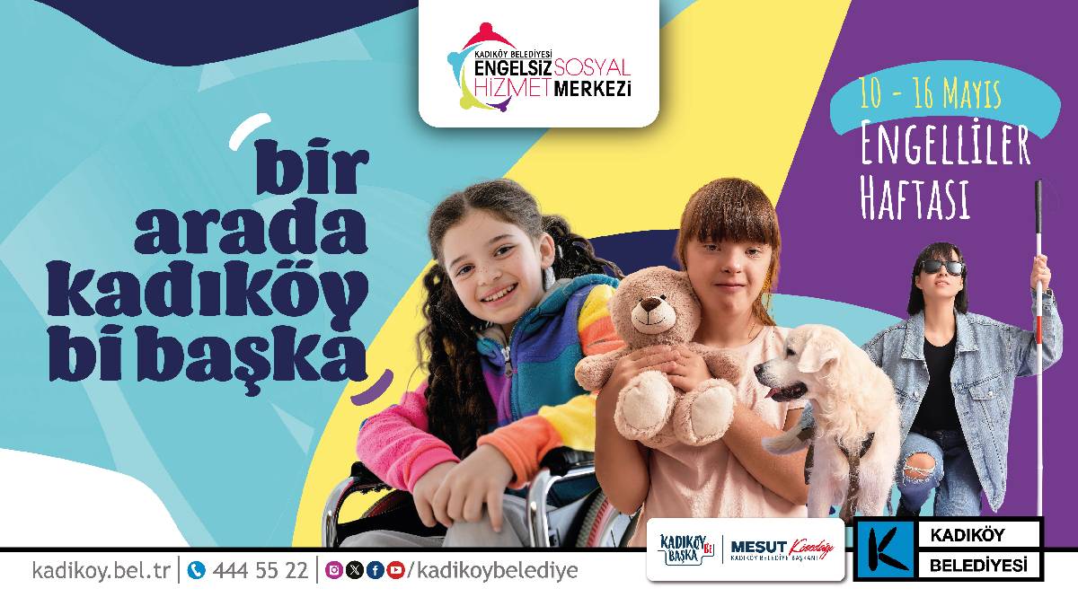Kadıköy Belediyesi’nin Engelliler Haftası etkinlikleri