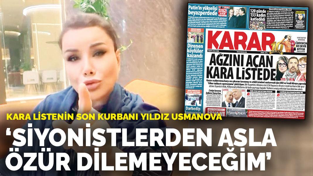 Kara listenin son kurbanı Yıldız Usmanova: ‘Siyonistlerden asla özür dilemeyeceğim’