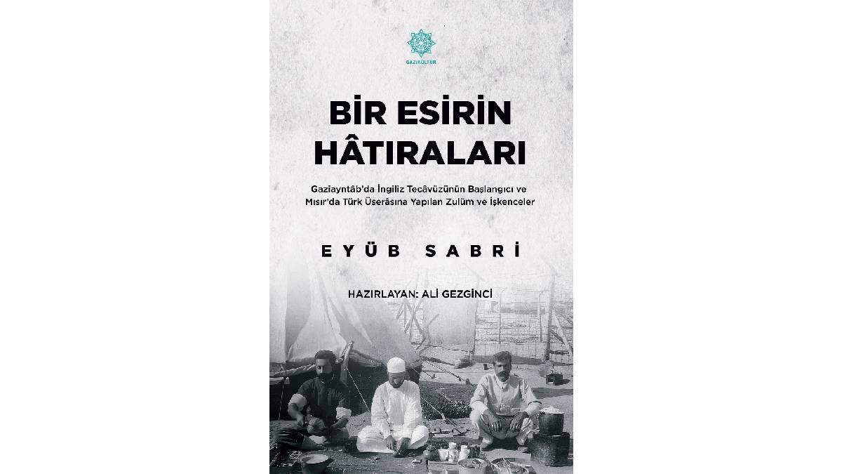 Gazikültür, tarihe ışık tutan “Bir Esirin Hatıraları” eserini okuyucuyla buluşturdu