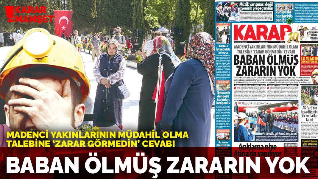 Madenci yakınlarının müdahil olma talebine 'zarar görmedin' cevabı: Baban ölmüş zararın yok