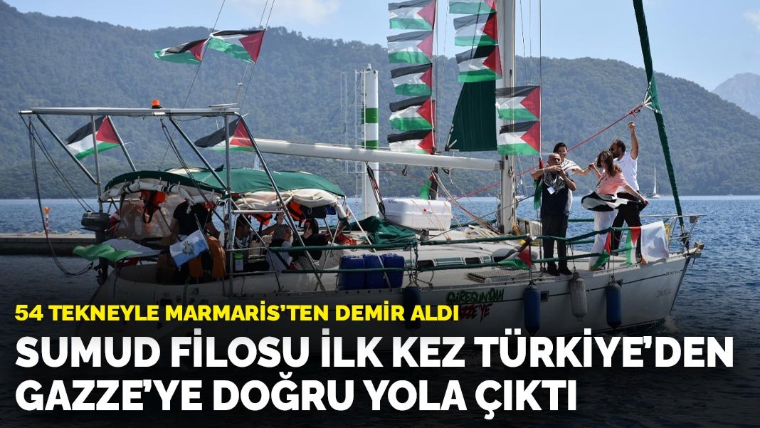 54 tekneyle Marmaris'ten demir aldı: Sumud Filosu ilk kez Türkiye’den Gazze’ye doğru yola çıktı