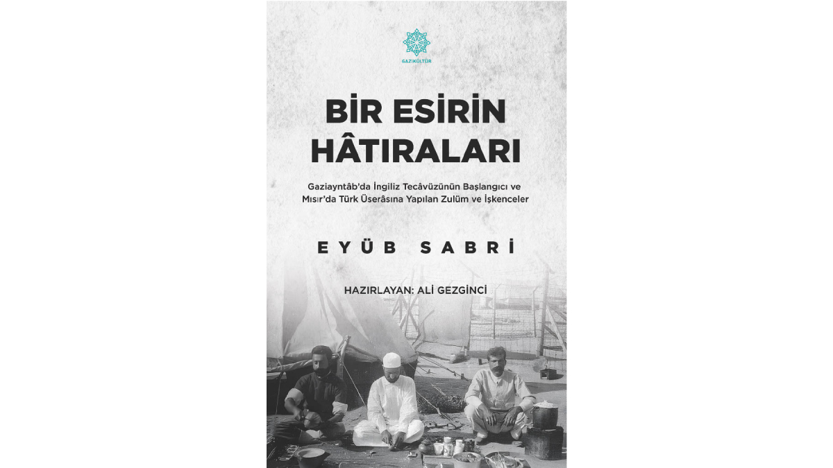 Gazikültür, tarihe ışık tutan “Bir Esirin Hatıraları” eserini okuyucuyla buluşturdu