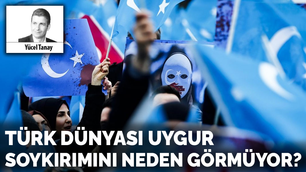 Türk dünyası Uygur soykırımını neden görmüyor?