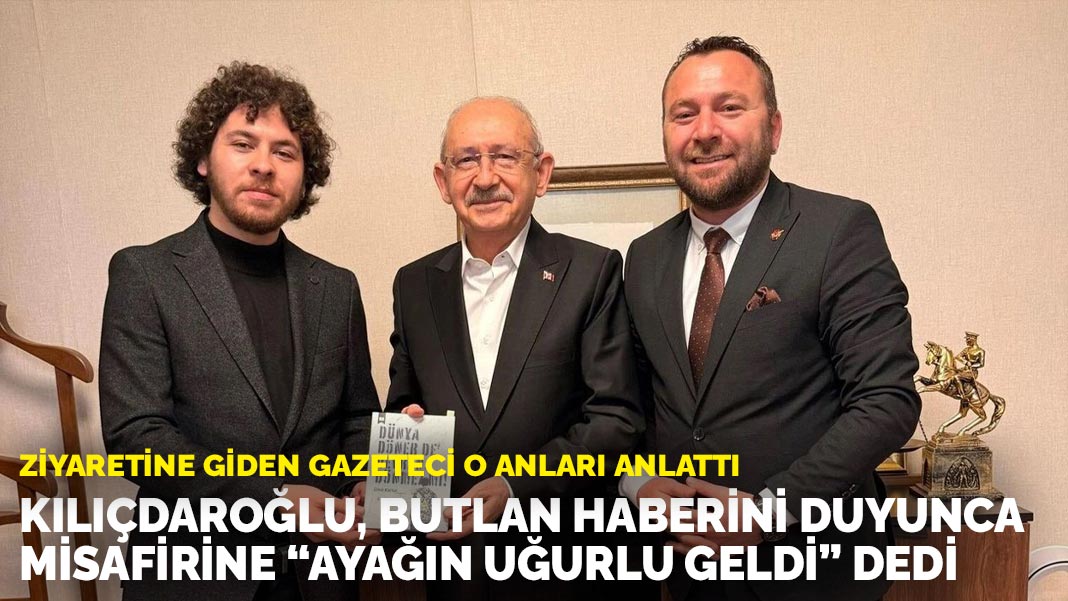 Ziyaretine giden gazeteci o anları anlattı: Kılıçdaroğlu butlan haberini duyunca misafirine 'ayağın uğurlu geldi' dedi