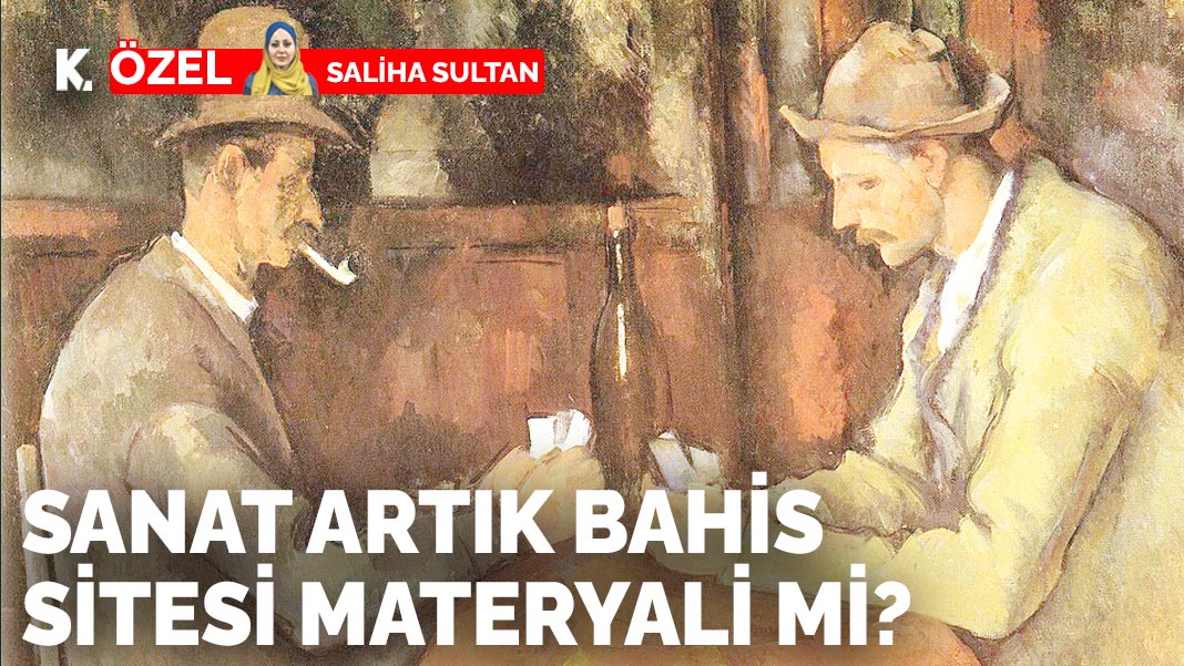 Sanat artık bahis sitesi materyali mi?
