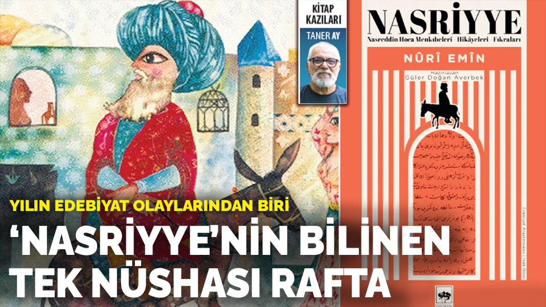 Yılın edebiyat olaylarından biri: ‘Nasriyye’nin bilinen tek nüshası rafta