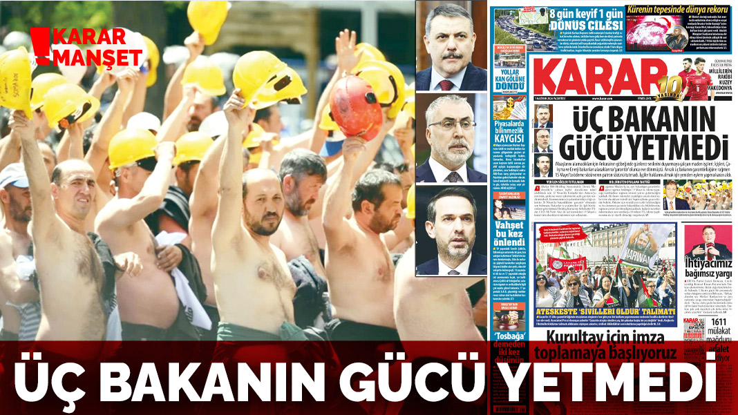 Üç bakanın gücü yetmedi
