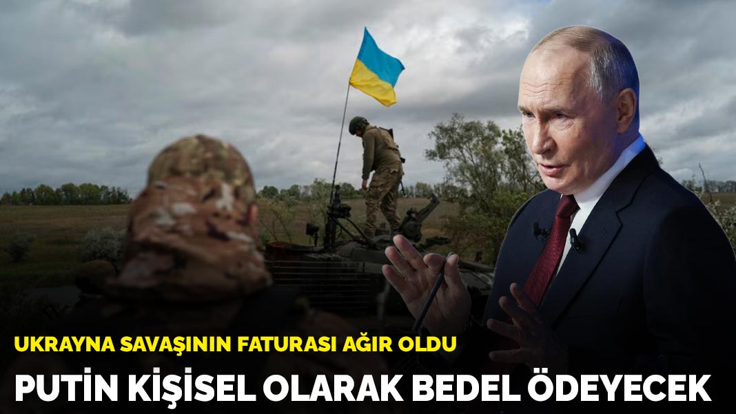 Ukrayna savaşının faturası ağır oldu: Putin kişisel olarak bedel ödeyecek