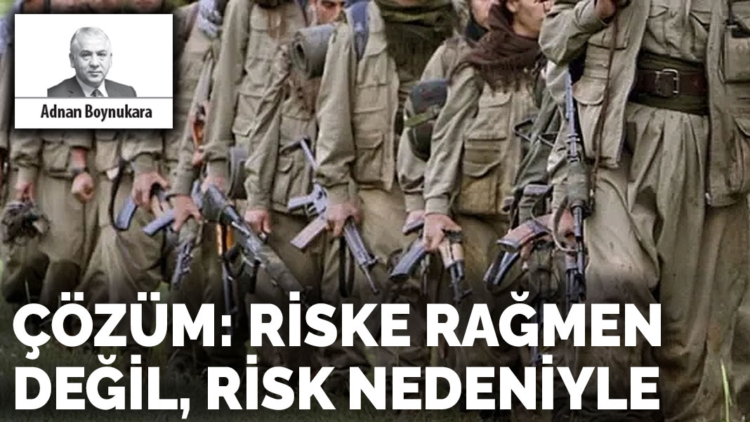 Çözüm: Riske rağmen değil, risk nedeniyle