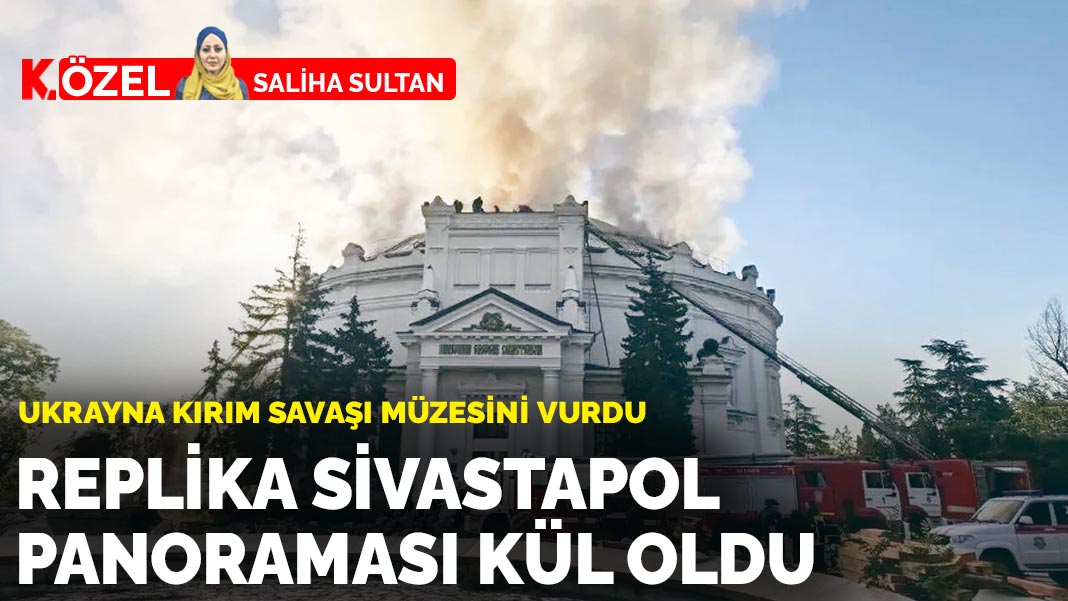 Ukrayna Kırım Savaşı Müzesini vurdu: Replika Sivastapol  panoraması kül oldu