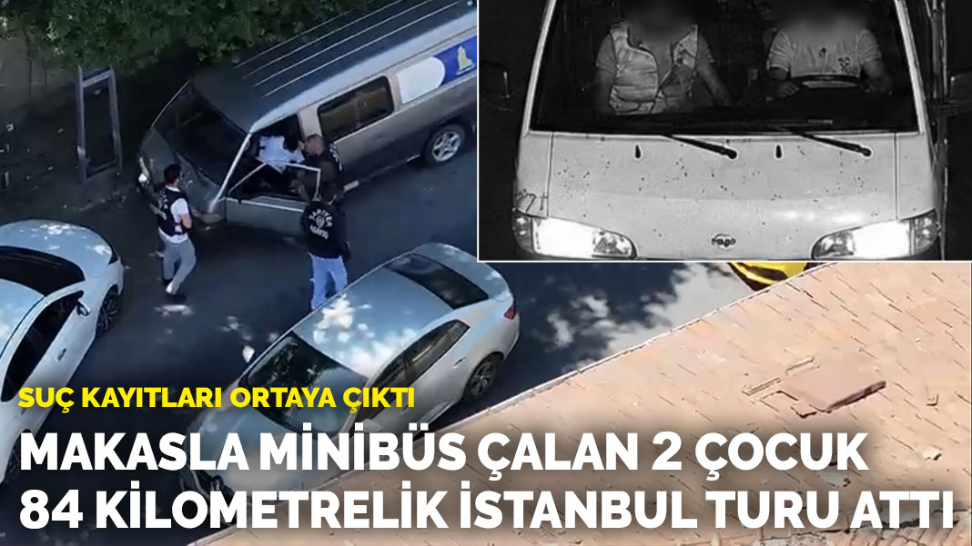 2 Kinder, die mit einer Schere einen Kleinbus gestohlen haben, machten eine 84 Kilometer lange Tour durch Istanbul: Strafregister enthüllt