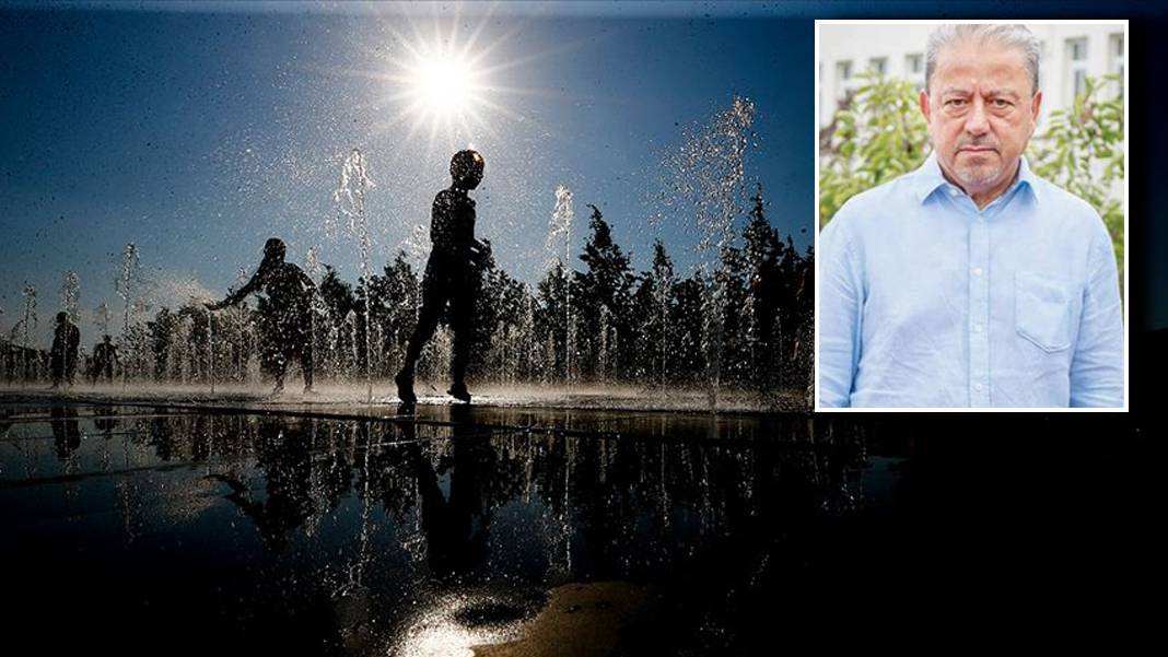 Prof. Dr. Şen’den önümüzdeki hafta için endişendiren uyarı: Resmen kavrulacağız