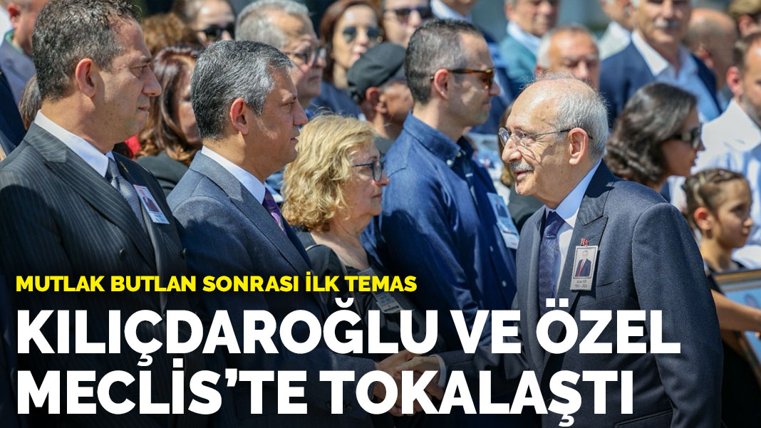 Mutlak butlan sonrası ilk temas: Kılıçdaroğlu ve Özel Meclis’te tokalaştı