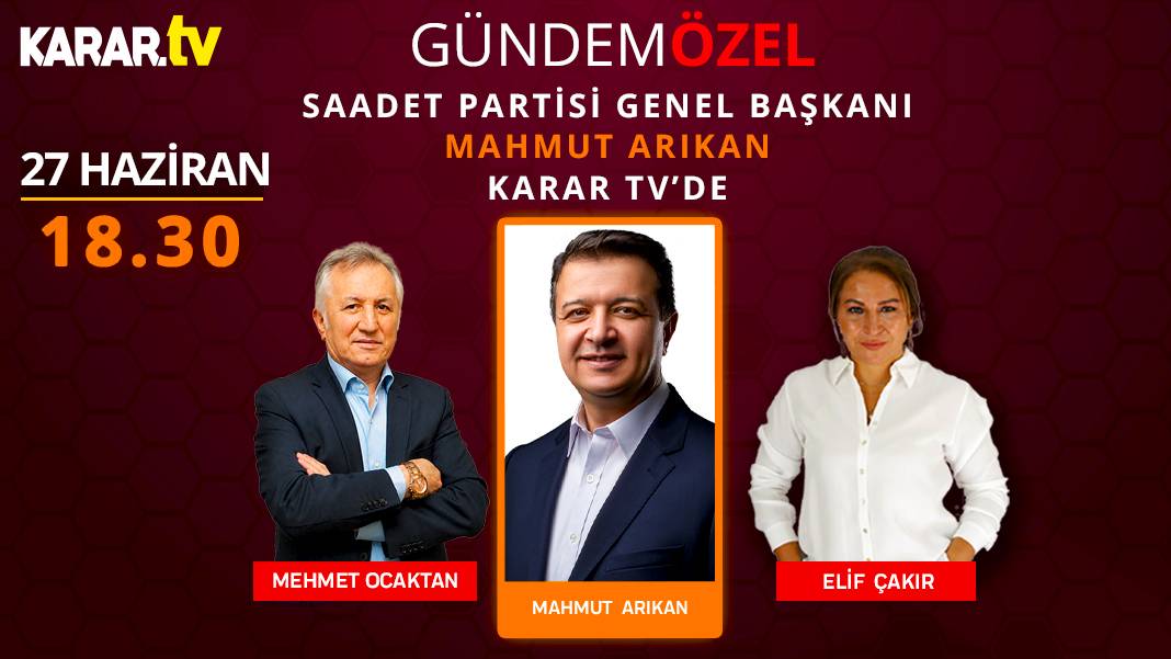 Mahmut Arıkan Karar TV'ye konuk oluyor