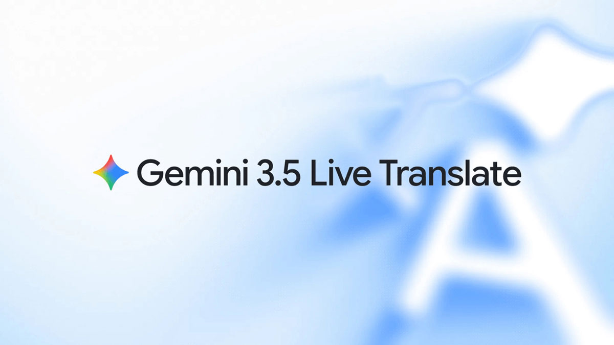 Gemini 3.5 Live Translate ile kendi sesinizle 70'ten fazla dilde konuşun