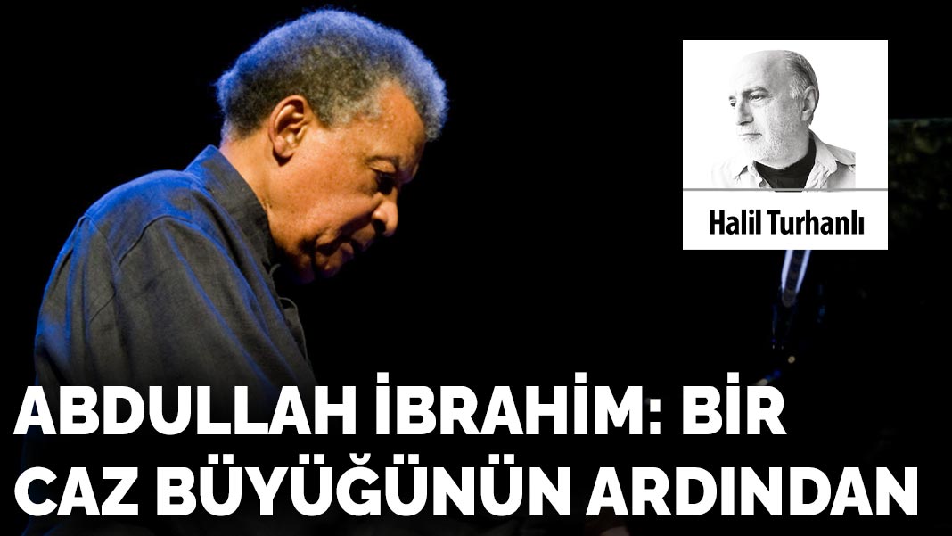 Abdullah İbrahim'in Sanat Hayatı ve Etkileri