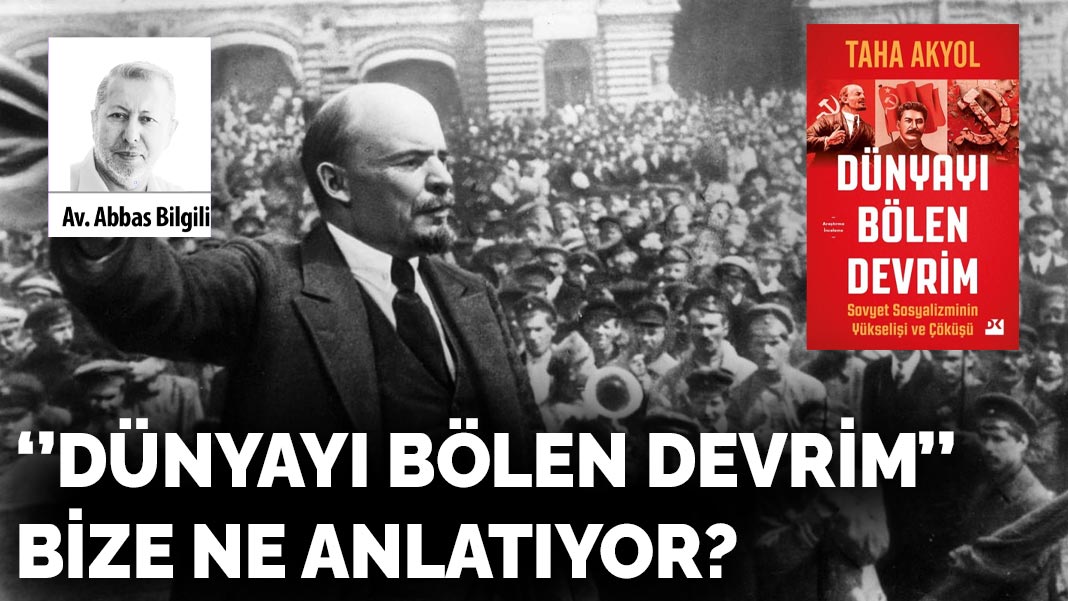 “Dünyayı Bölen Devrim” bize ne anlatıyor?