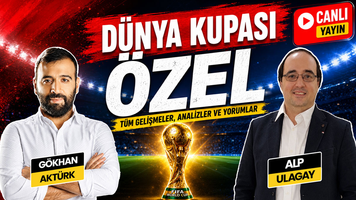 Gökhan Aktürk ve Alp Ulagay Dünya Kupası'nı yorumluyor
