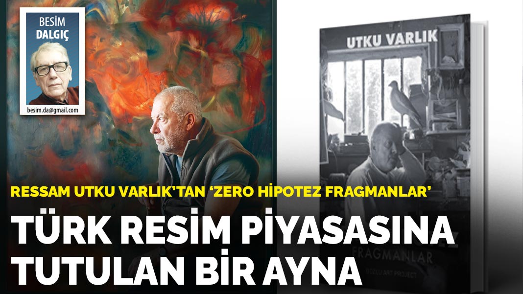 Ressam Utku Varlık'tan 'Zero Hipotez Fragmanlar': Türk resim piyasasına tutulan bir ayna