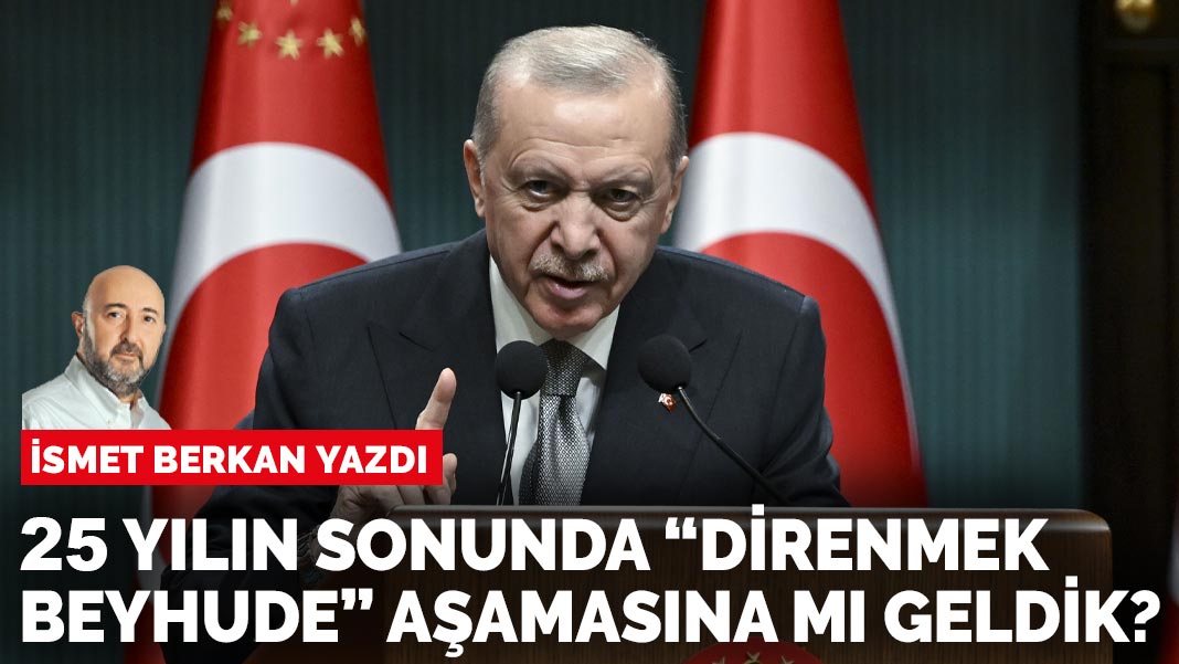 İsmet Berkan yazdı: Bir siyasi taktik olarak yıldırarak vazgeçirme