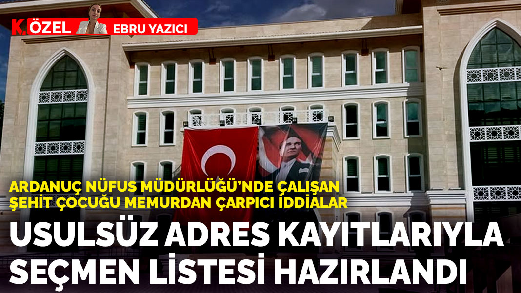 Şehit çocuğu nüfus memurundan çarpıcı iddialar: Usulsüz adres kayıtlarıyla seçmen listesi hazırlandı