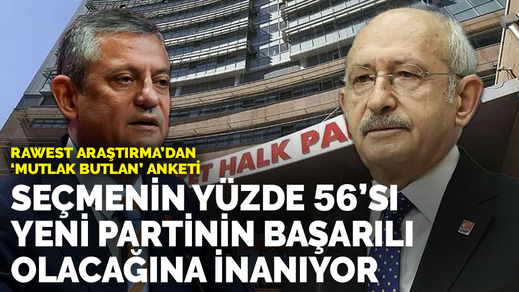 RAWEST Araştırma’dan ‘mutlak butlan’ anketi: Seçmenin yüzde 56’sı yeni partinin başarılı olacağına inanıyor