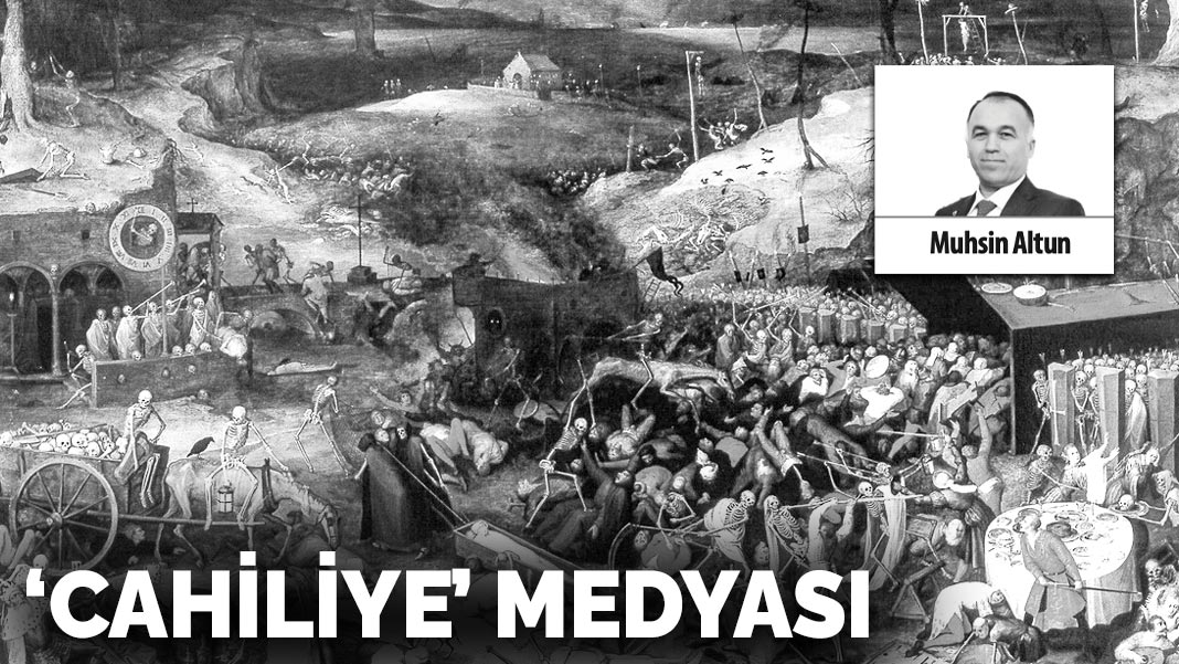 ‘Cahiliye’Medyası