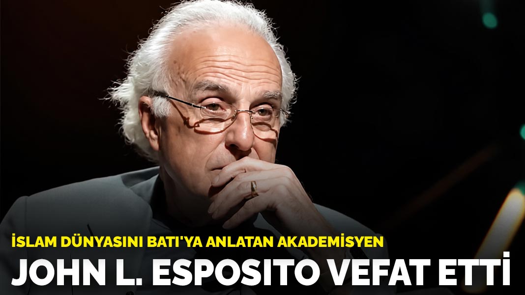 İslam dünyasını Batı’ya anlatan akademisyen: John L. Esposito vefat etti