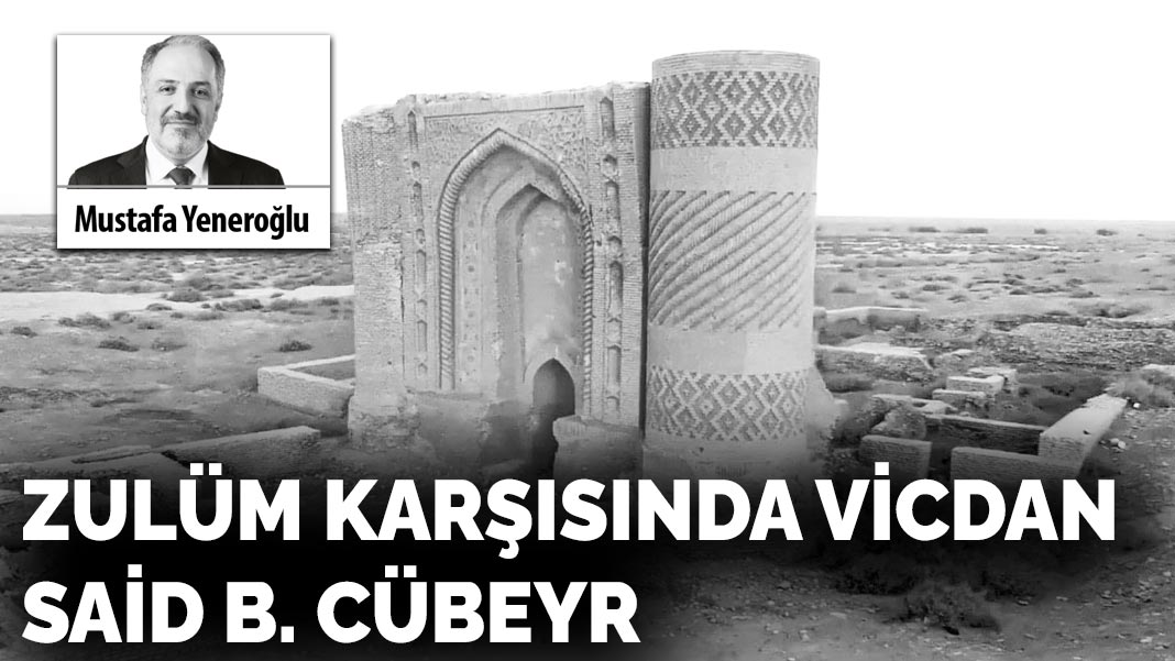 Zulüm karşısında vicdan: Said b. Cübeyr