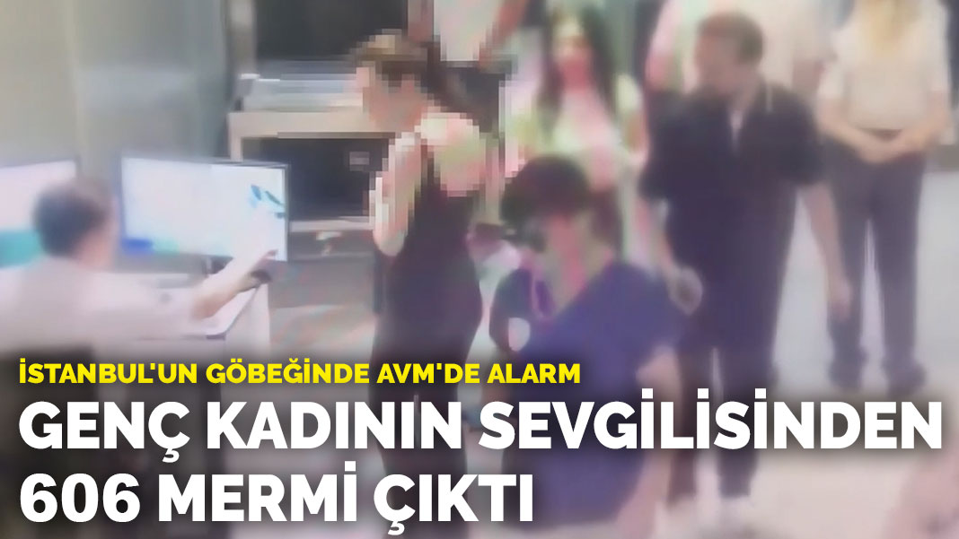 İstanbul'un göbeğinde AVM'de alarm: Genç kadının sevgilisinden 606 mermi çıktı