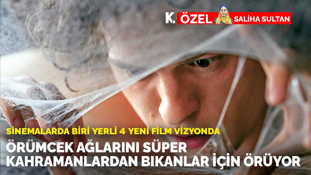 Sinemalarda biri yerli 4 yeni film vizyonda: Örümcek ağlarını süper kahramanlardan bıkanlar için örüyor