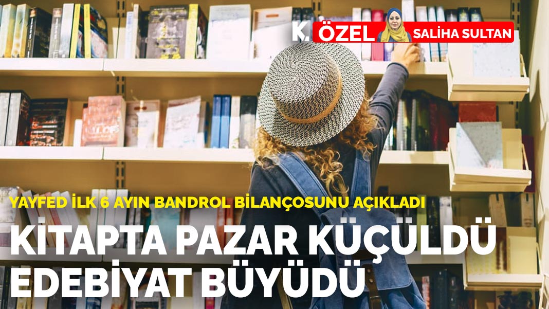 YAYFED ilk 6 ayın bandrol bilançosunu açıkladı: Kitapta pazar küçüldü edebiyat büyüdü