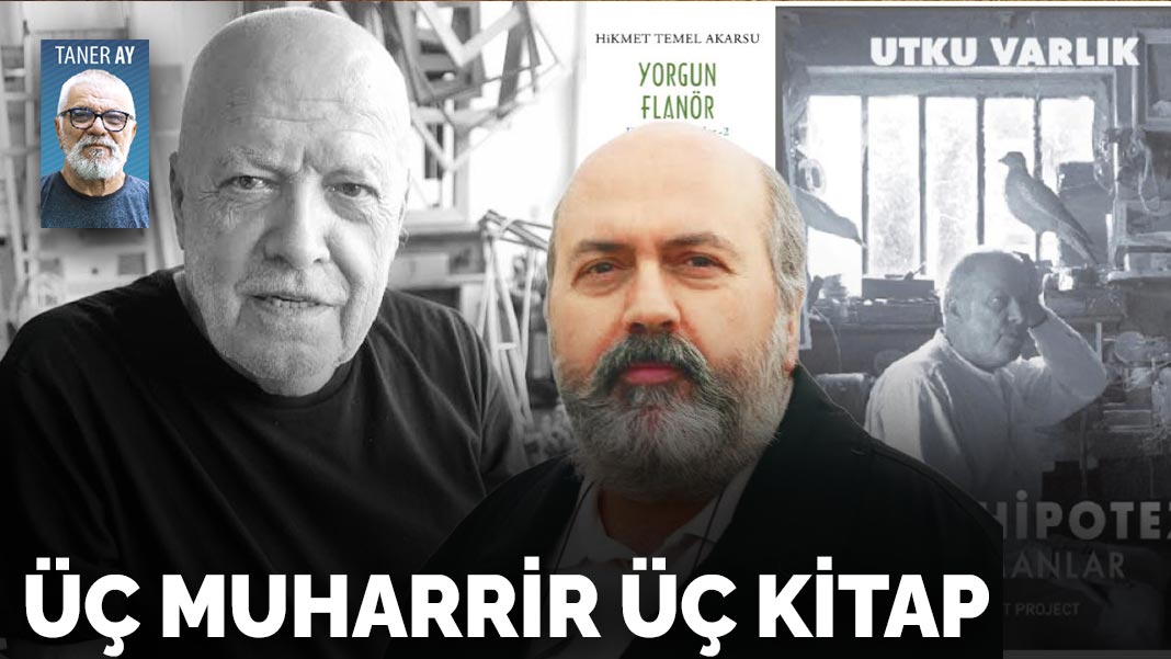 Üç muharrir üç kitap
