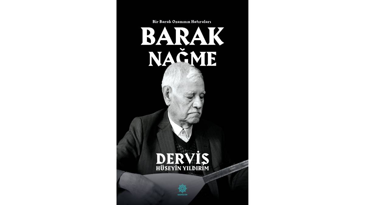 Gazikültür Yayınları, Barak’ın sazla ve sözle yaşayan hafızasını geleceğe taşıyor