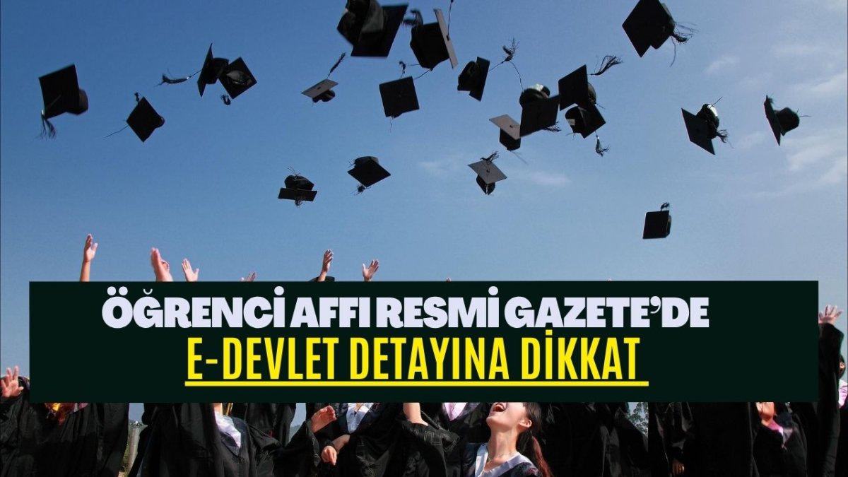 Beklenen haber Resmi Gazete'den geldi: Öğrenci affı resmen yürürlükte! İşte üniversiteye dönüşün şartları