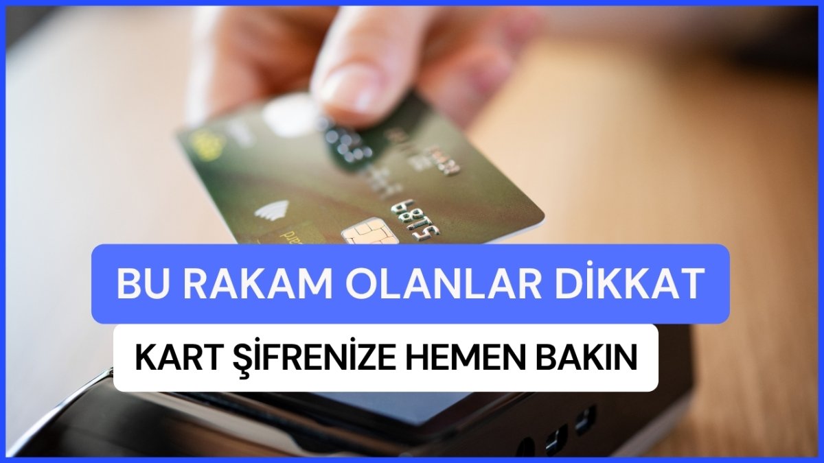 Banka hesabınızı saniyeler içinde boşaltabilirler: O rakamı asla şifrenizin başına koymayın
