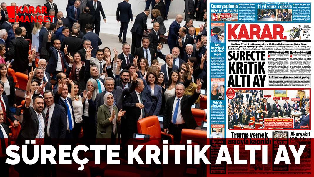 Süreçte kritik altı ay
