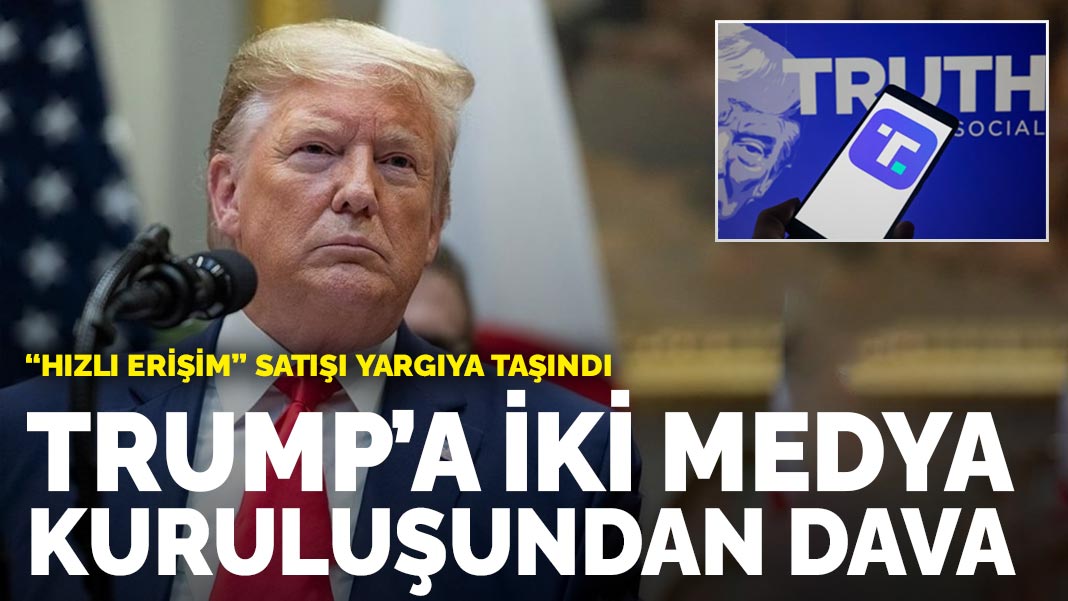 Trump'a iki medya kuruluşundan dava!
