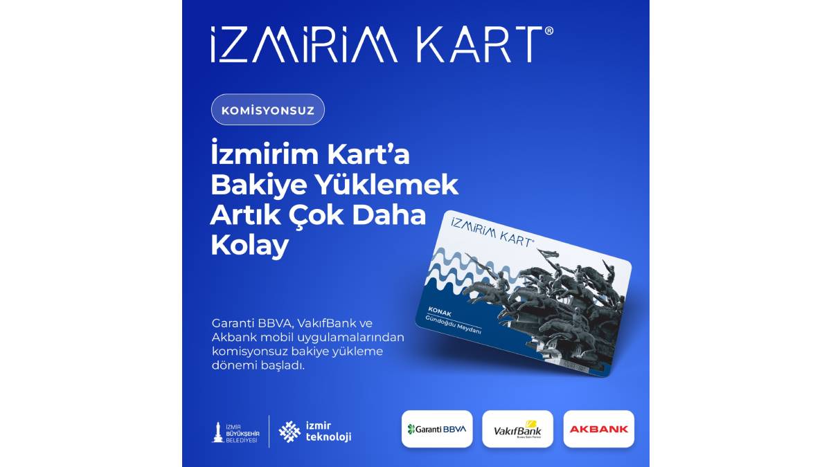 İzmirim Kart’a bakiye yüklemek artık çok daha kolay