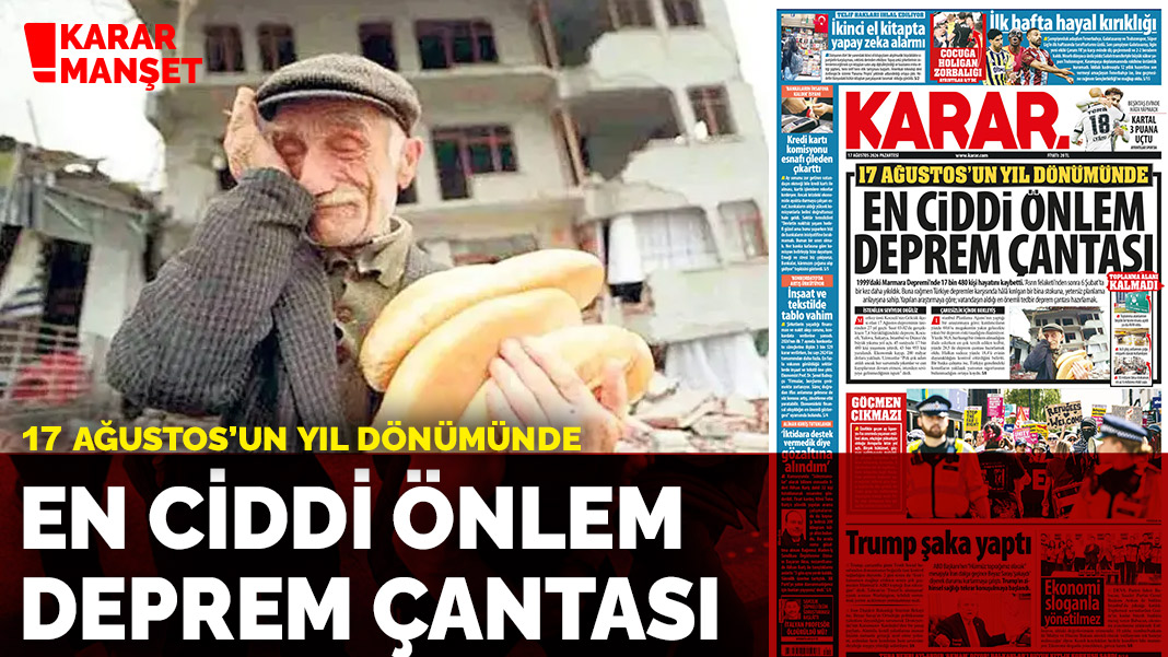 17 Ağustos’un yıl dönümünde: En ciddi önlem deprem çantası