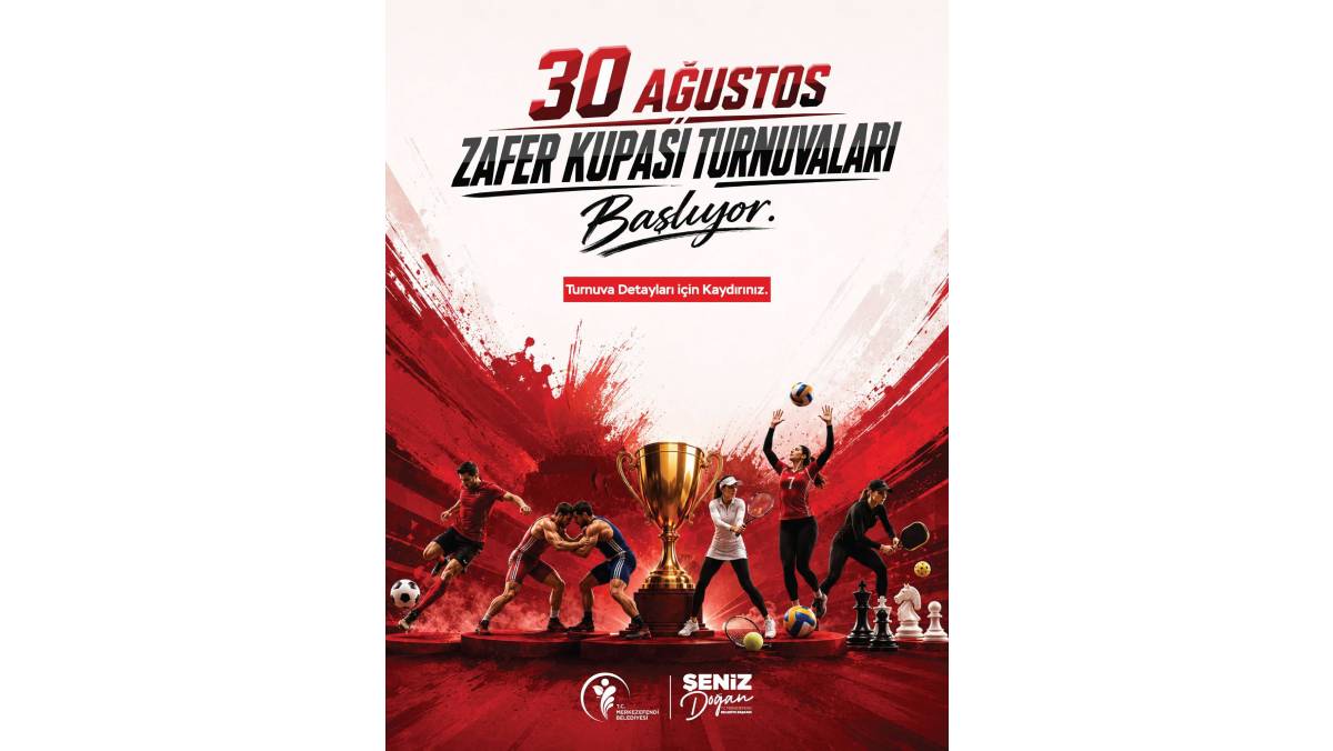 Merkezefendi’de 30 Ağustos Zafer Kupası Turnuvaları başlıyor