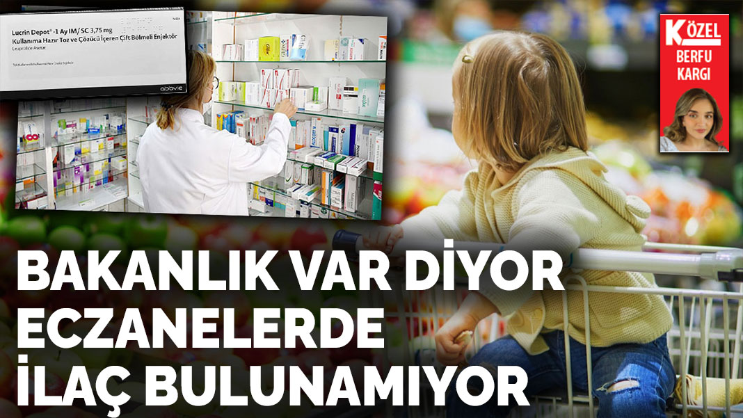 Bakanlık var diyor eczanelerde ilaç bulunamıyor