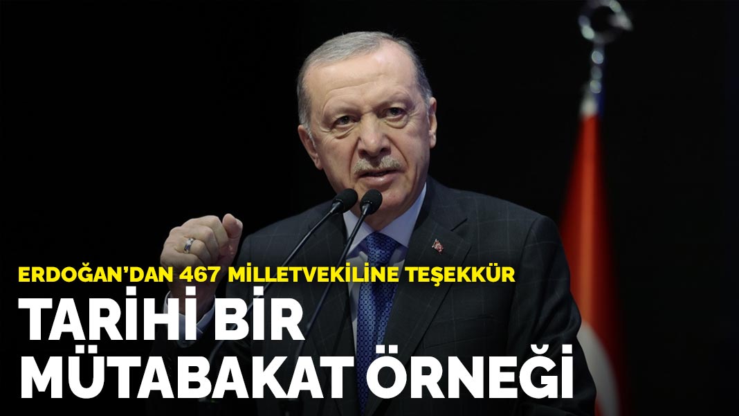 Erdoğan, 467 milletvekiline teşekkür: Millî Dayanışma kanonu yürürlüğe girdi
