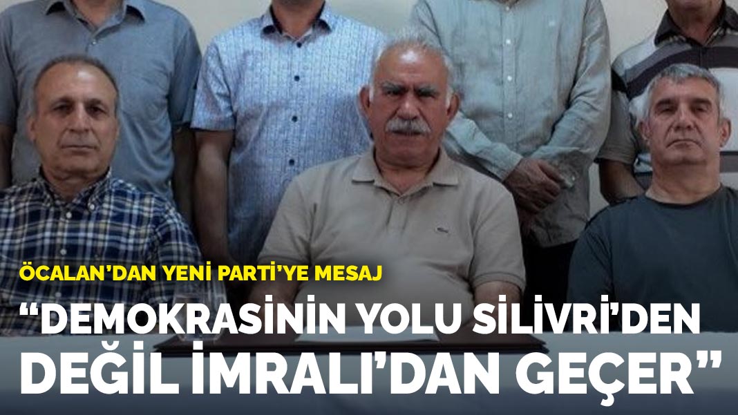 Öcalan: "Demokrasinin yolu Silivri’den değil, İmralı’dan geçer"