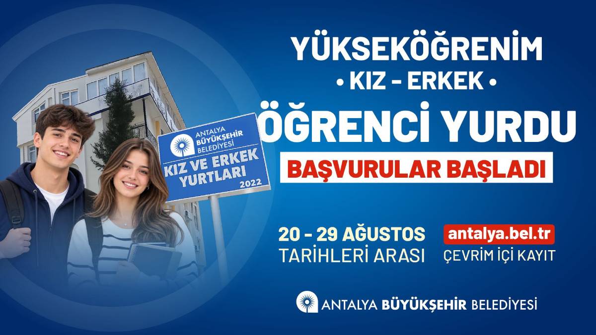 Antalya Büyükşehir Belediyesinden öğrencilere büyük destek: Otel konforundaki yurtlar için başvurular başladı