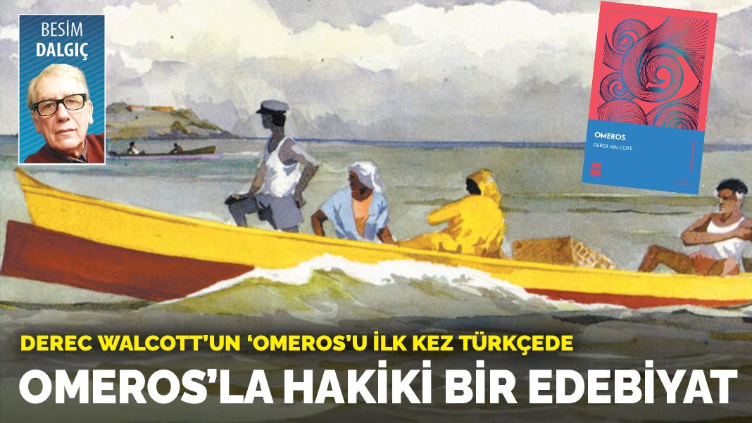 Omeros’la hakiki bir edebiyat