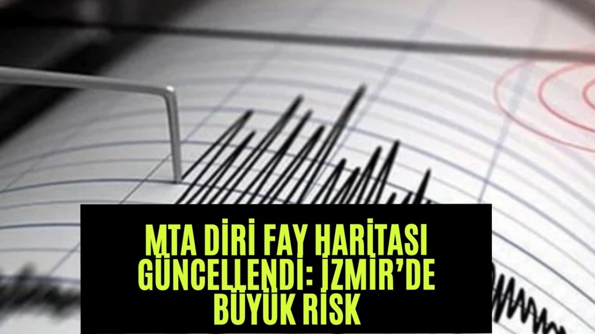İzmir için deprem uyarısı! MTA güncel diri fay haritasını açıkladı: İşte risk altındaki 11 ilçe