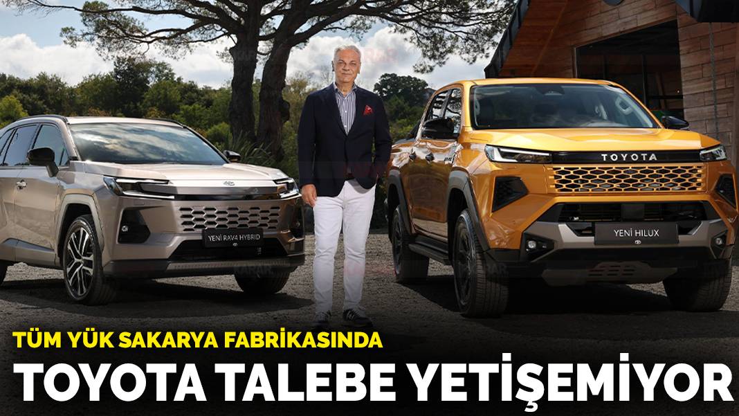 Toyota Türkiye’de talep yüksek, kota kısıtlı: Tüm yük Sakarya fabrikasında
